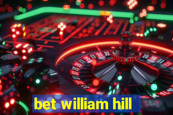 bet william hill